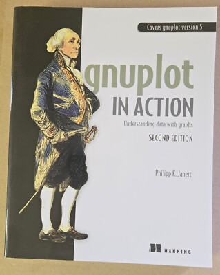 gnuplot IN ACTION Second Edition by Philipp K. Janert - NEW
