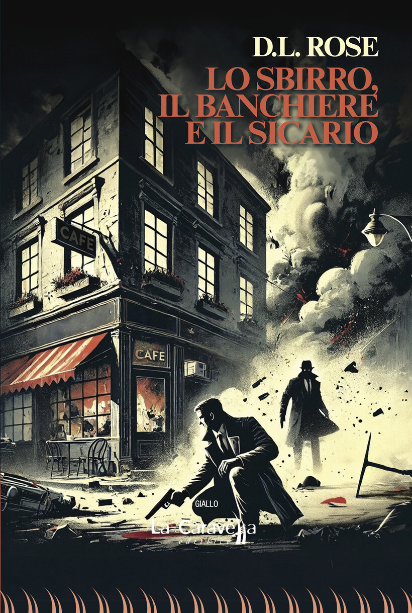 SBIRRO, IL BANCHIERE E IL SICARIO (LO) - ROSE D. L. 9788868275419