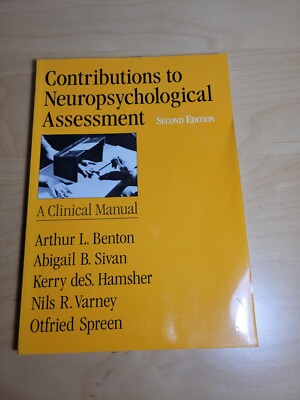 Contributions to Neuropsychological Assessment A Clinical Manual Arthur  Benton 