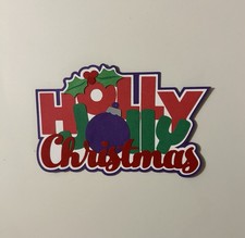 Holly Jolly Christmas Scrapbook Title Handmade Paper Pieced Die Cut