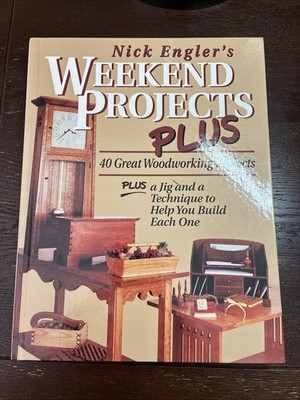 Weekend Projects Plus : Complete Step-by-Step Instructions for 40 Woodworking...