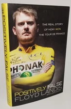 Floyd Landis "Positively False" Hardcover First Edition, 2007 Book *SIGNED