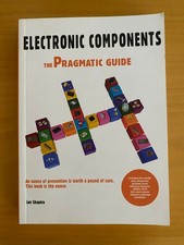 Electronic Components The Pragmatic Guide by Lev Shapiro 2018