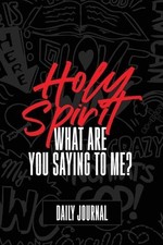 Holy Spirit, What Are You Saying to Me? Journal by Juan Martinez Paperback Book