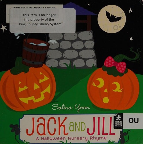 Jack and Jill: A Halloween Nursery Rhyme by Yoon, Salina, Acceptable Book