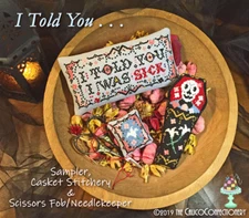 I TOLD YOU cross stitch chart CalicoConfectionery Fall Halloween Gothic Skeleton