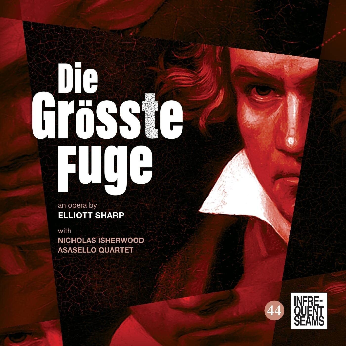 Elliott Sharp Die Grösste Fuge: Оперный альбом Эллиота Шарпа (CD)