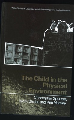 Child in the Physical Environment: The Development of Spatial Knowledge and Cogn