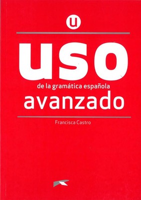 Uso de la gramática española. Nivel Avanzado. Buch | Francisca Castro | Buch