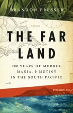 The Far Land: 200 Years of Murder, Mania, a... 9781541758575 by Presser, Brandon