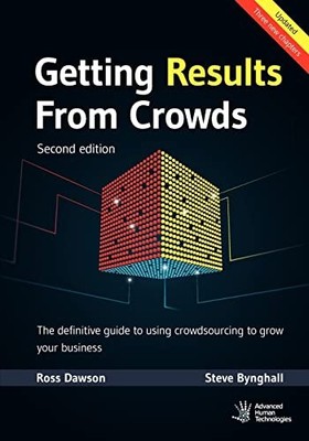 Getting Results From Crowds: Second Ed..., Dawson, Ross