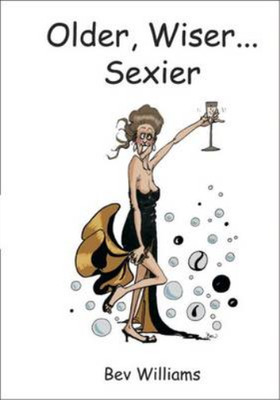 Older, Wiser, Sexier (Women), Bev  BW Williams, Used; Good Book