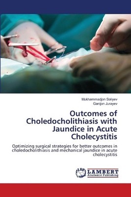 Outcomes of Choledocholithiasis with Jaundice in Acute Cholecystitis by Mukhamma