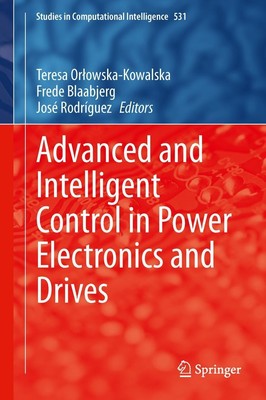 Advanced and Intelligent Control in Power Electronics and Drives Teresa Or¿owska