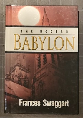 The Modern Babylon:   by Frances Swaggart  2012 Hardcover   3491