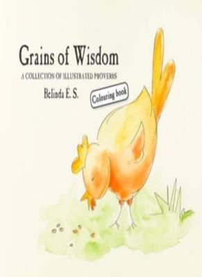 Grains of Wisdom: A Collection of Illustrated Proverbs Colouring