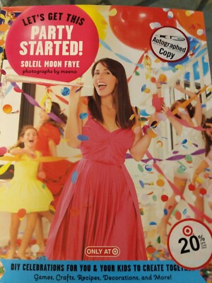 Let's Get This Party Started DIY celebrations.. Moon Frye Soleil Signed Book