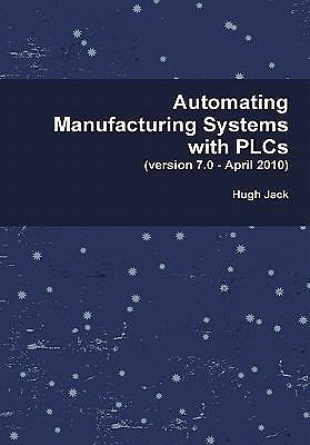 Automating Manufacturing Systems with PLCs - hardcover Jack, Hugh