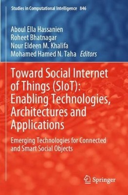 Toward Social Internet of Things (SIoT): Enabling Technologies, Architectures an