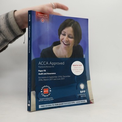 ACCA Approved, Paper F8: Audit and Assurance (Practice & Revision Kit)