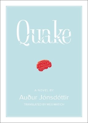 Auur Jnsdttir Quake: A Novel (Taschenbuch)
