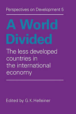 A World Divided The Less Developed Countries in the International Economy