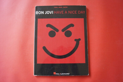 Bon Jovi - Have a nice Day . Songbook Notenbuch. Piano Vocal Guitar PVG