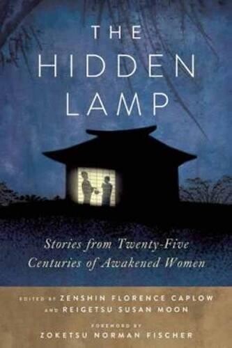 Zenshin Florence Caplow Reigetsu Susan Moon The Hidden Lamp (Tascabile)