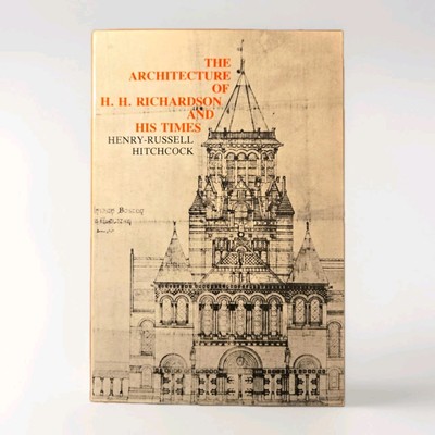 The Architecture of H. H. Richardson & His Times (1981) Henry-Russell Hitchcock