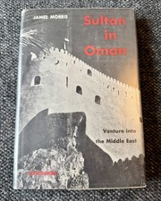 Sultan in Oman Venture Into The Middle East - James Morris, Pantheon, 1st Ed