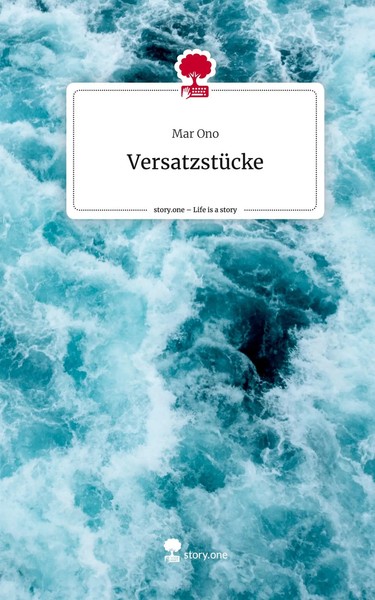 Mar Ono | VersatzstüCke. Life Is A Story - Story.One | Buch | Deutsch (2023)-image