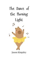 The Dance Of The Morning Light Jaxon Kingsley Taschenbuch Englisch 2025
