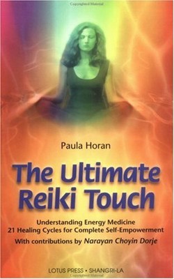 The Ultimate Reiki Touch: Initiation and Self-explora by Horan, Paula 0914955705