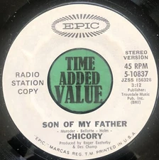 Rock, Pop, CHICORY, “Son Of My Fath7”/45, Epic Records, PROM 5-10837