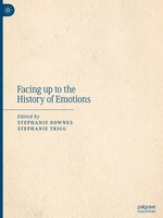 Stephanie Downes (U. A.) | Facing Up To The History Of Emotions | Buch (2023)