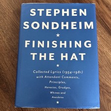 Stephen Sondheim :Finishing  the Hat: Collected Lyrics (1954-1981)