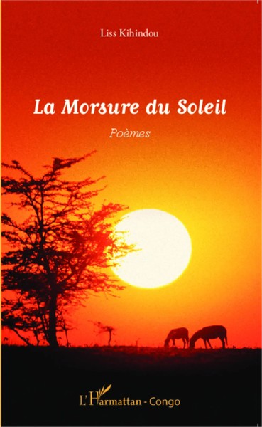Liss Kihindou | La Morsure Du Soleil | Taschenbuch | FranzöSisch (2020) | PoèMes-image