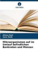 Afshan Butt (U. A.) | Mikroorganismen Auf Im Umlauf Befindlichen Banknoten...