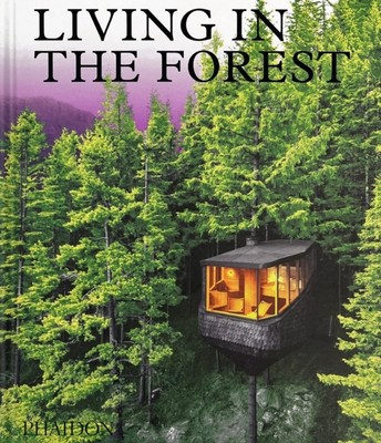 LEBEN IM WALD von PHAIDON EDITOR (gebunden) (9781838665593)