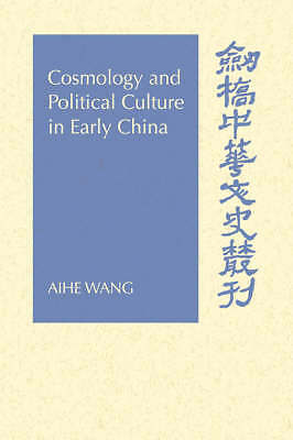 Cosmology and Political Culture in Early China Wang Paperback 9780521027496