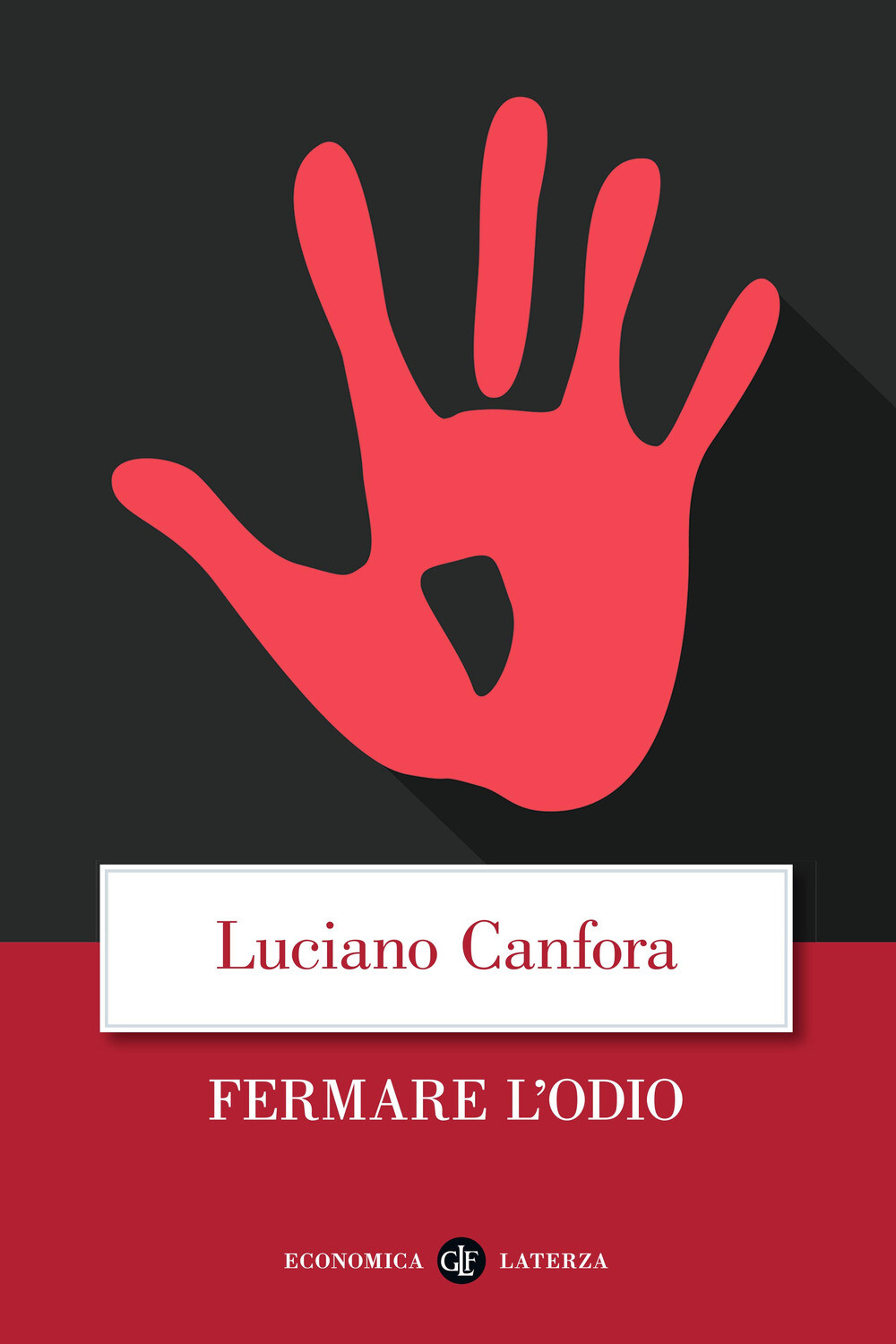 Libri Luciano Canfora - Fermare L'odio