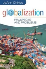 Globalization: Prospects and Problems by Joann A Chirico: New