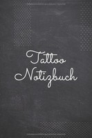 Tattoo Notizbuch Termin- Und Logbuch A5 Schwarz FüR Studios Modell-Nr. 12345