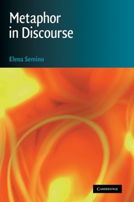 METAPHOR IN DISCOURSE by SEMINO, ELENA Hardback Self Help Business