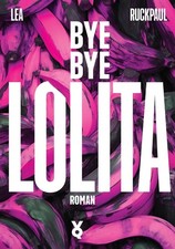 Voland & Quist Lea Ruckpaul Bye Bye Lolita (Hardback)