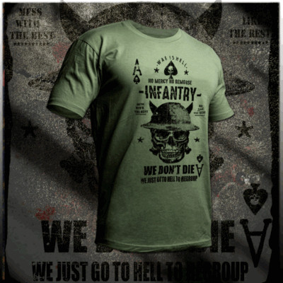 Infantry T-shirt Infantryman Barbed wire skull helmet We don't die Combat tee