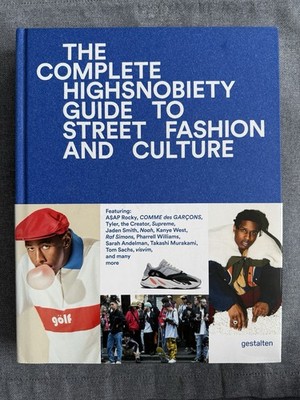 The Incomplete Highsnobiety Guide to Street Fashion and Culture