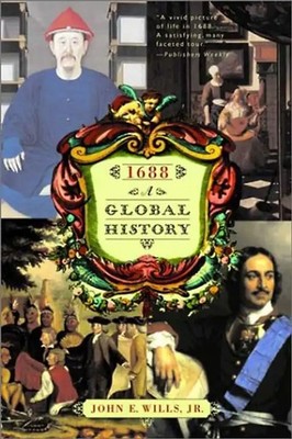 1688: A Global History - Wills, John E. , Jr.