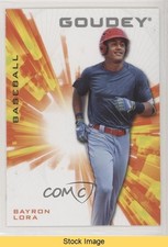 2021 Upper Deck Goodwin Champions Goudey Bayron Lora #G2 READ w1s