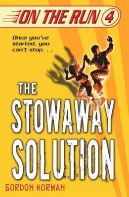 The Stowaway Solution: 4 (On the Run), Korman, Gordon, Good Book